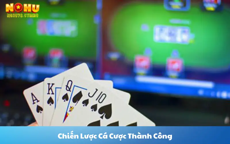 Chiến Lược Cá Cược Thành Công