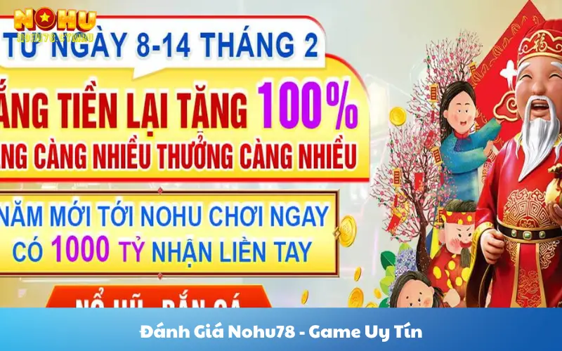 Đánh Giá Nohu78 - Game Uy Tín