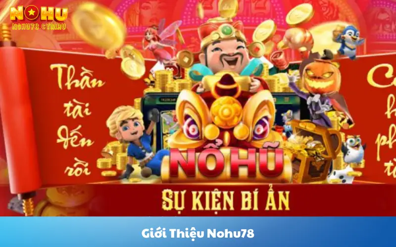 Giới Thiệu Nohu78