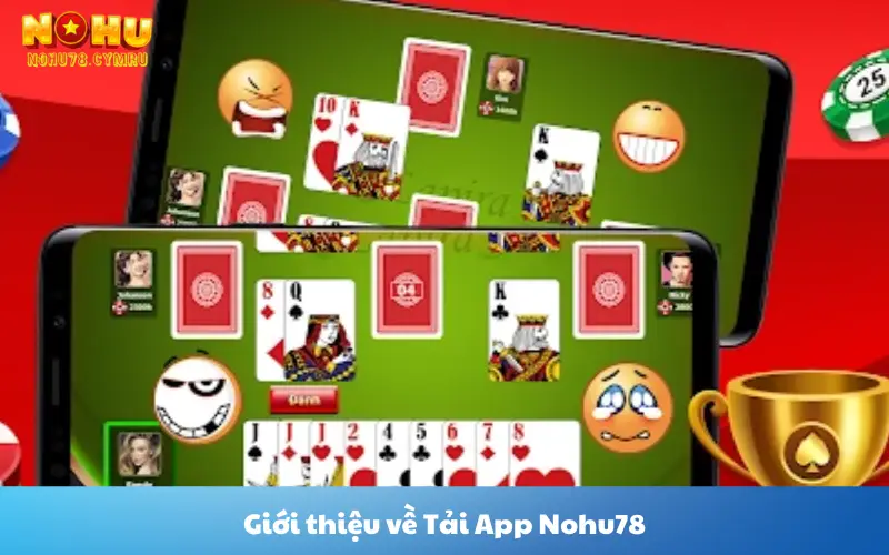 Giới thiệu về Tải App Nohu78