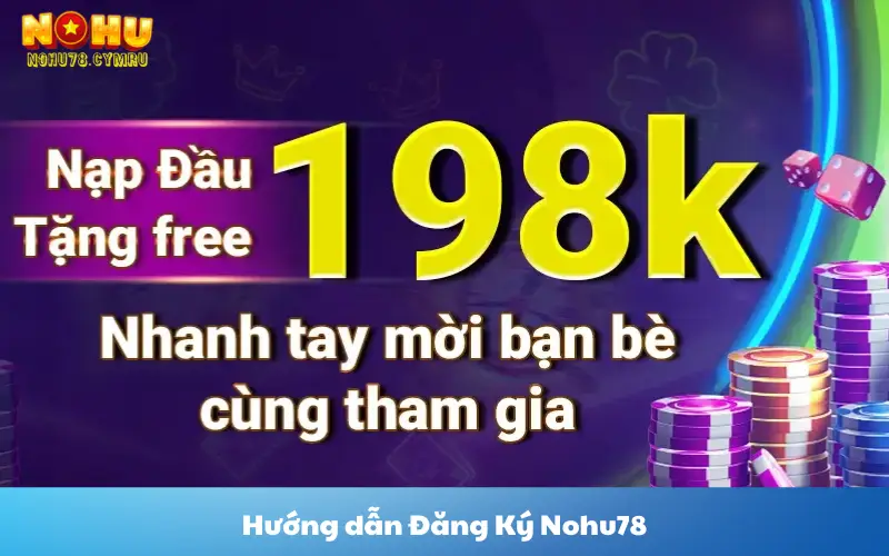 Hướng dẫn Đăng Ký Nohu78