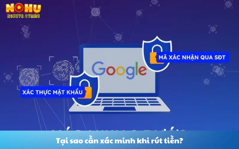 Tại sao cần xác minh khi rút tiền?